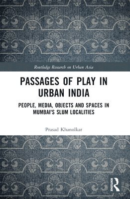 Passages of Play in Urban India 1