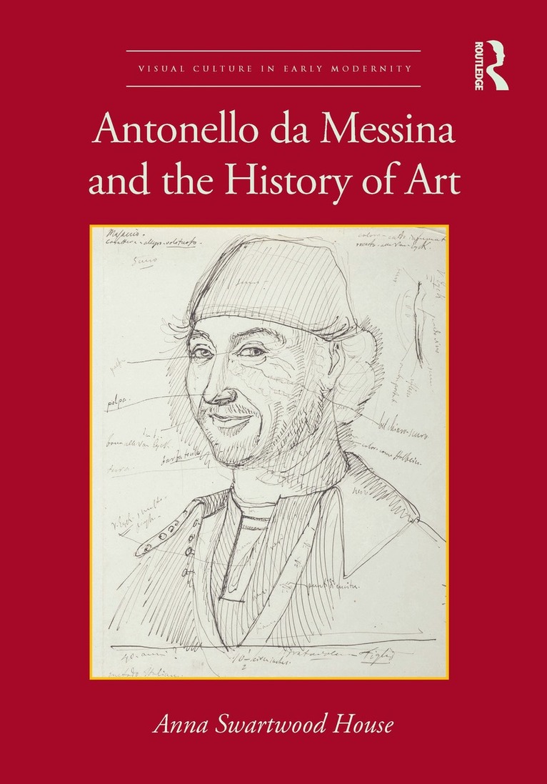 Anna Swartwood House - Antonello da Messina and the History of Art, Häftad