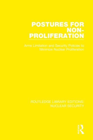 Stockholm International Peace Research Institute - Postures for Non-Proliferation, Inbunden