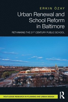 Urban Renewal and School Reform in Baltimore 1