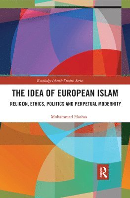 Mohammed Hashas - Idea of European Islam, Häftad