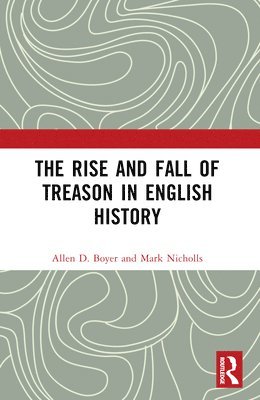 bokomslag Rise and Fall of Treason in English History