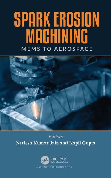 Neelesh Kumar Jain, Kapil Gupta - Spark Erosion Machining, Häftad