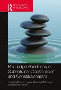 bokomslag Routledge Handbook of Subnational Constitutions and Constitutionalism