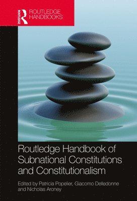 Routledge Handbook of Subnational Constitutions and Constitutionalism 1