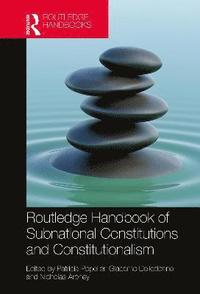 bokomslag Routledge Handbook of Subnational Constitutions and Constitutionalism