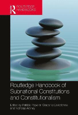 Routledge Handbook of Subnational Constitutions and Constitutionalism 1