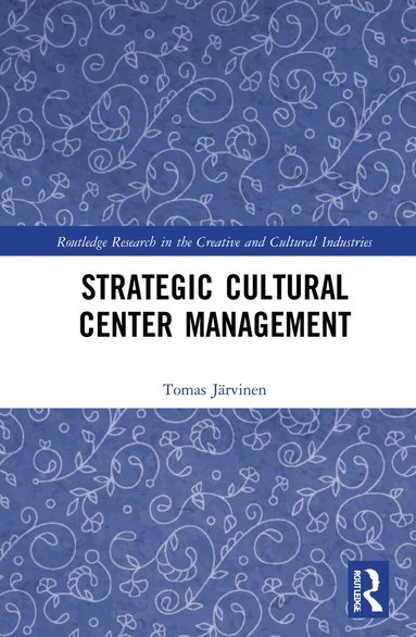 Tomas Jarvinen - Strategic Cultural Center Management, Inbunden