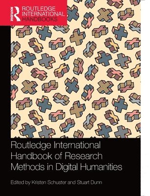 Routledge International Handbook of Research Methods in Digital Humanities 1