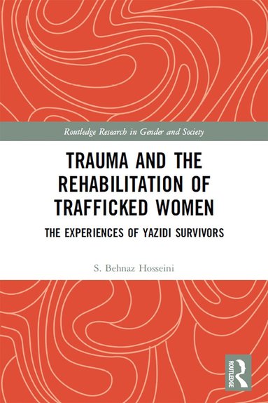 bokomslag Trauma and the Rehabilitation of Trafficked Women