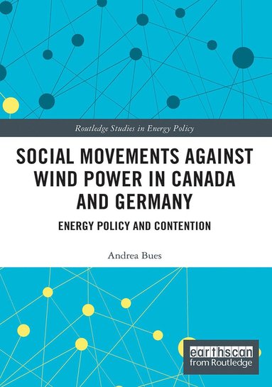 bokomslag Social Movements against Wind Power in Canada and Germany
