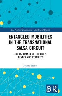 bokomslag Entangled Mobilities in the Transnational Salsa Circuit