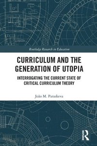 bokomslag Curriculum and the Generation of Utopia