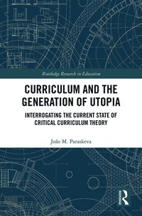 bokomslag Curriculum and the Generation of Utopia