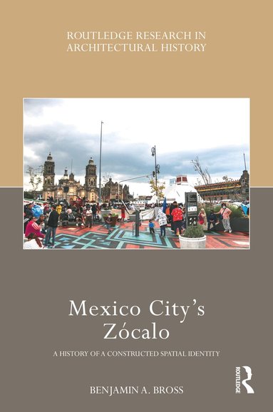 Benjamin A. Bross - Mexico City’s Zócalo, Häftad
