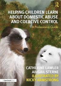 bokomslag Helping Children Learn About Domestic Abuse and Coercive Control