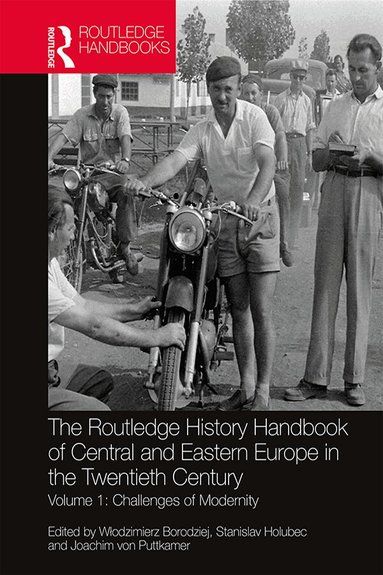 Włodzimierz Borodziej, Stanislav Holubec, Joachim von Puttkamer - Routledge History Handbook of Central and Eastern Europe in the Twentieth Century, Häftad