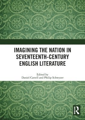 bokomslag Imagining the Nation in Seventeenth-Century English Literature