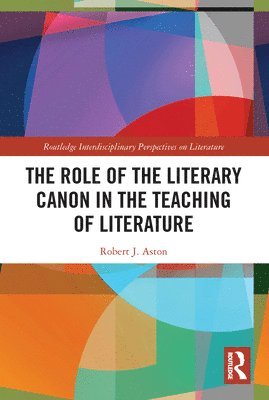 The Role of the Literary Canon in the Teaching of Literature 1