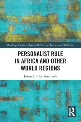 Personalist Rule in Africa and Other World Regions 1