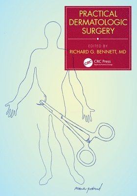 Richard G. Bennett - Practical Dermatologic Surgery, Häftad