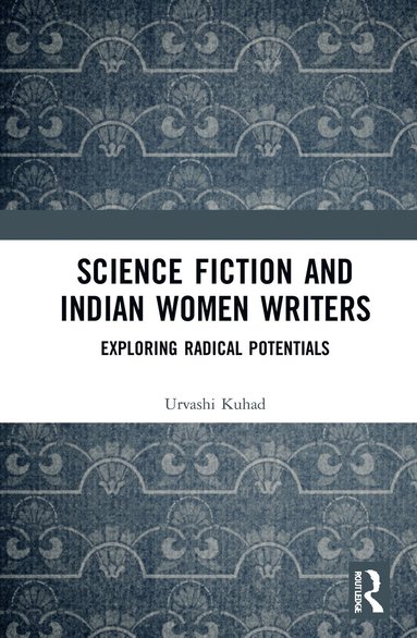 bokomslag Science Fiction and Indian Women Writers