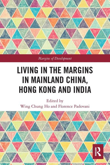 bokomslag Living in the Margins in Mainland China, Hong Kong and India