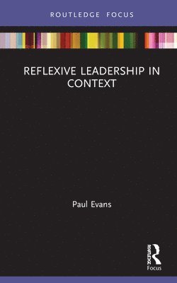 Reflexive Leadership in Context 1