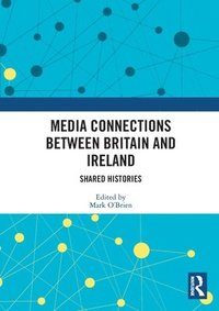 bokomslag Media Connections between Britain and Ireland