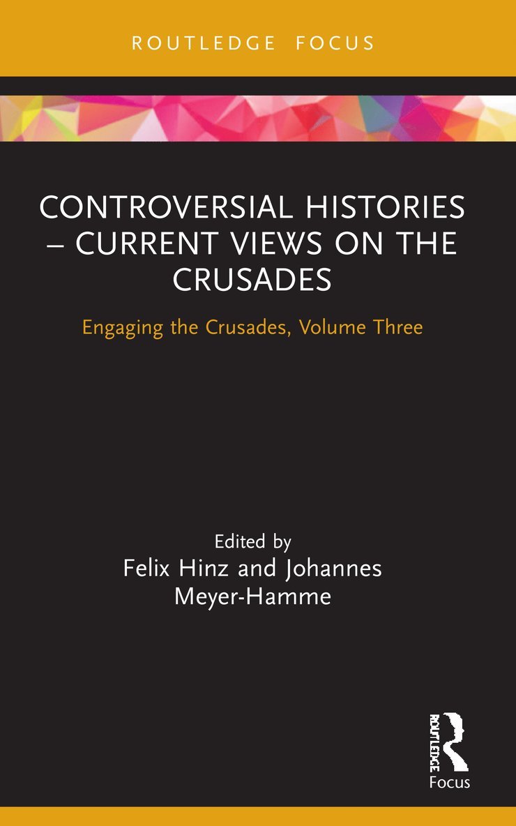 Controversial Histories  Current Views on the Crusades 1