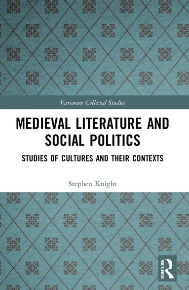 Stephen Knight - Medieval Literature and Social Politics, Häftad
