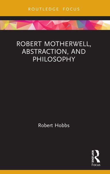 bokomslag Robert Motherwell, Abstraction, and Philosophy