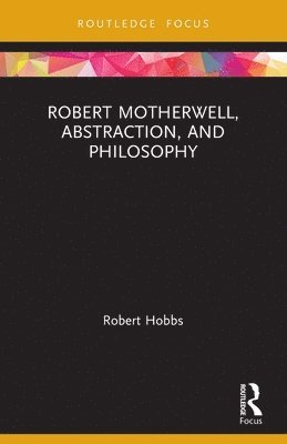 Robert Motherwell, Abstraction, and Philosophy 1