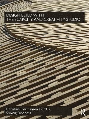 Design Build with The Scarcity and Creativity Studio 1