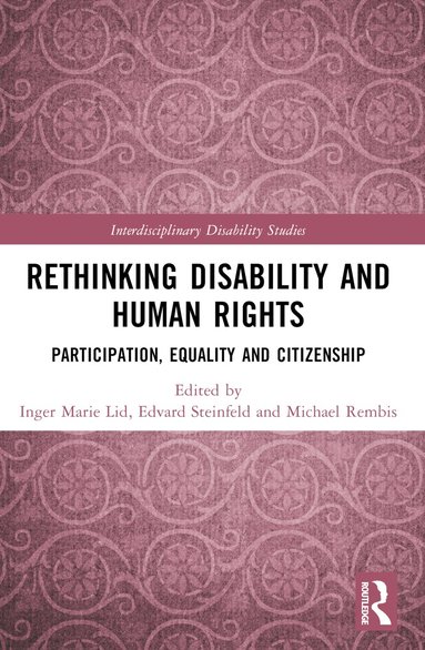 Inger Marie Lid, Edward Steinfeld, Michael Rembis - Rethinking Disability and Human Rights, Häftad