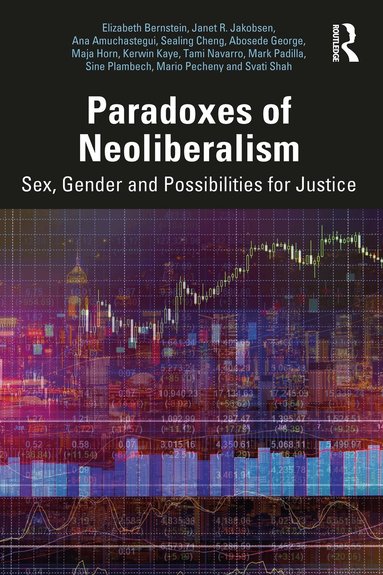 Elizabeth Bernstein, Janet R Jakobsen - Paradoxes of Neoliberalism, Häftad