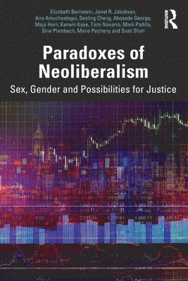 Elizabeth Bernstein, Janet R Jakobsen, Janet R. Jakobsen - Paradoxes of Neoliberalism, Häftad