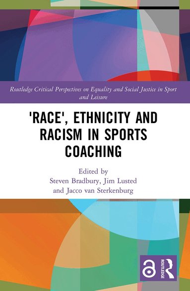 Steven Bradbury, Jim Lusted, Jacco van Sterkenburg - 'Race', Ethnicity and Racism in Sports Coaching, Häftad