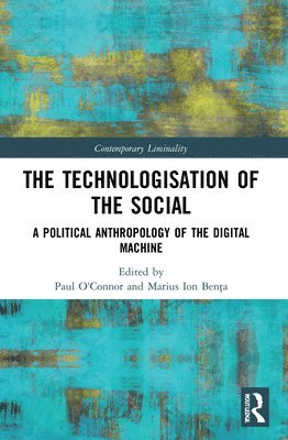 The Technologisation of the Social 1