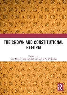 The Crown and Constitutional Reform 1