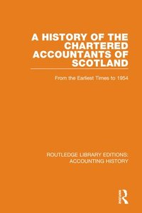 bokomslag A History of the Chartered Accountants of Scotland