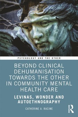 Beyond Clinical Dehumanisation towards the Other in Community Mental Health Care 1