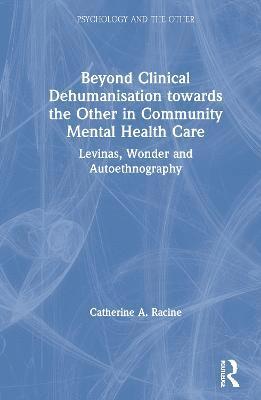 bokomslag Beyond Clinical Dehumanisation towards the Other in Community Mental Health Care