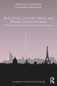 bokomslag Rule of Law, Common Values, and Illiberal Constitutionalism