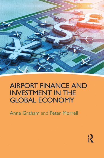 Airport Finance and Investment in the Global Economy 1