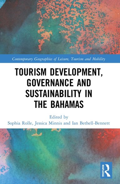 bokomslag Tourism Development, Governance and Sustainability in The Bahamas