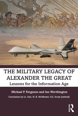Michael P. Ferguson, Ian Worthington - Military Legacy of Alexander the Great, Häftad