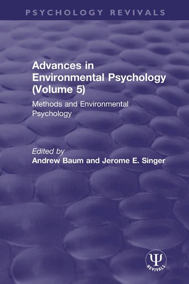 Andrew Baum, Jerome E. Singer - Advances in Environmental Psychology (Volume 5), Häftad