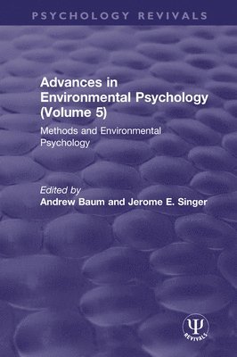 Advances in Environmental Psychology (Volume 5) 1
