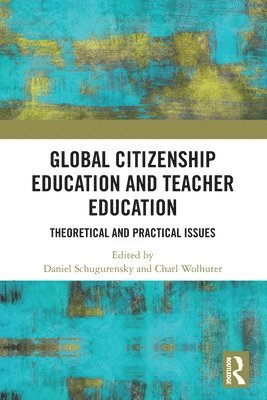 Global Citizenship Education in Teacher Education 1